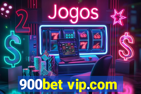 900bet vip.com
